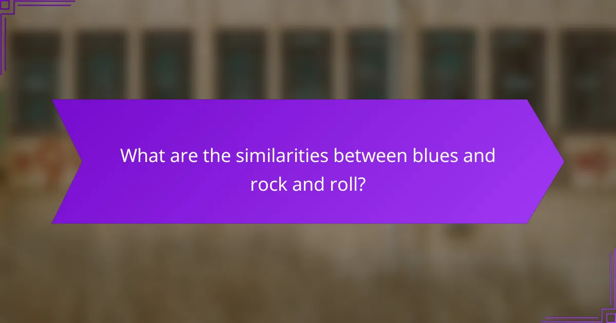 What are the similarities between blues and rock and roll?