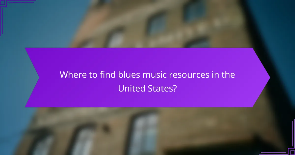 Where to find blues music resources in the United States?